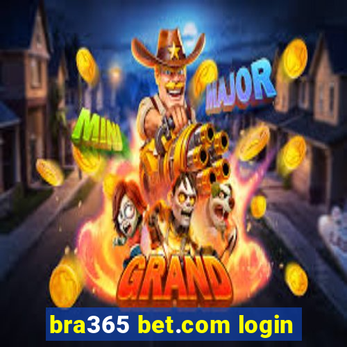 bra365 bet.com login